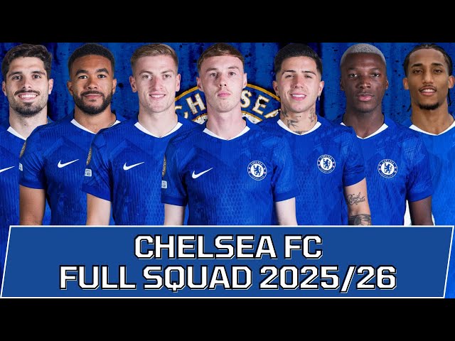 เชลซีวันนี้ Full Squad 2025/26 นักเตะทีมเชลซีครบชุด